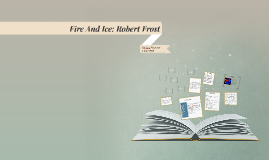 Fire And Ice Robert Frost By Lior Flint