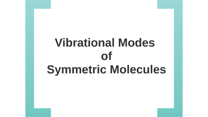 vibration modes of centrosymmetric molecules can be