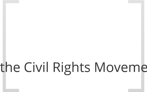 Leaders of the Civil Rights Movement by Stephanie Messina on Prezi