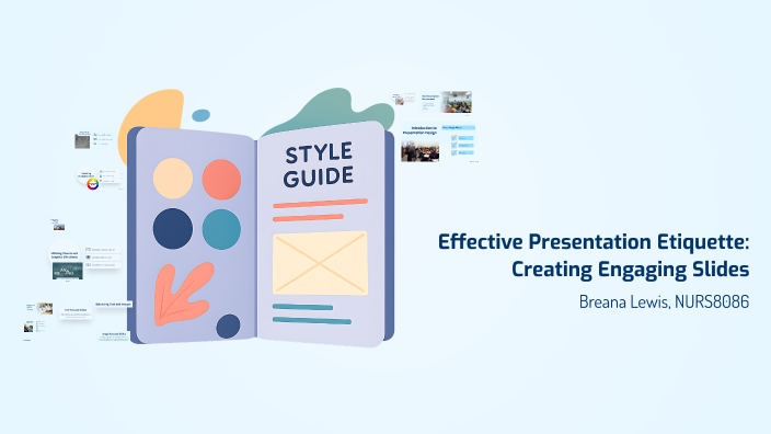 Mastering Presentation Etiquette: Creating Engaging Slides by Breana ...