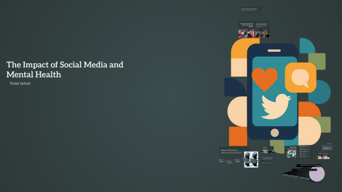 Social Media and Mental Health by Trent Zeivel on Prezi
