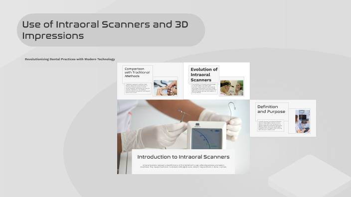 Use of Intraoral Scanners and 3D Impressions by DANIEL VIVANCO on Prezi