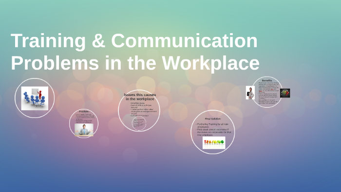 Training & Communication Problems in the Workplace by Erica Bradley on ...