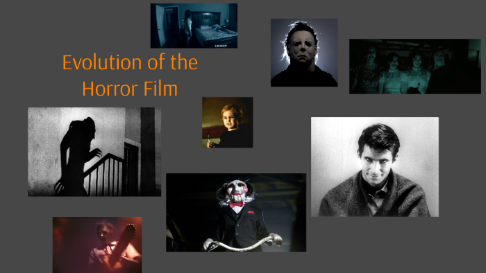 The Evolution of the Horror Film by Caelyn Radziunas