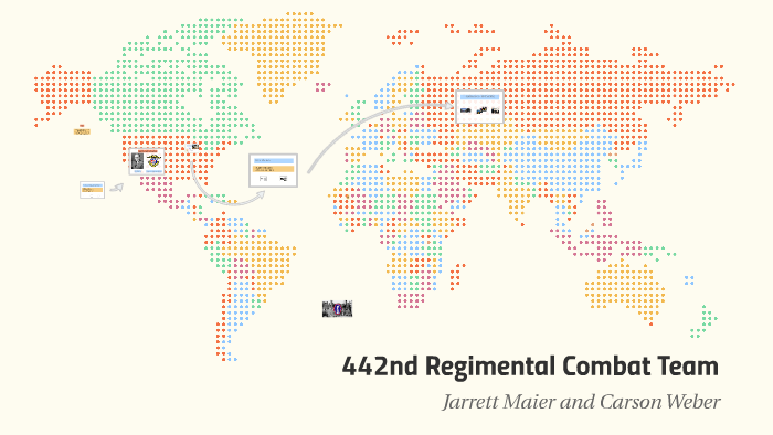 442nd Regimental Combat Team by Carson Weber on Prezi