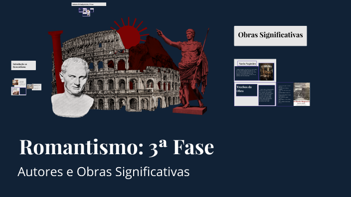 Romantismo: 3ª Fase by Rafael Vitor on Prezi