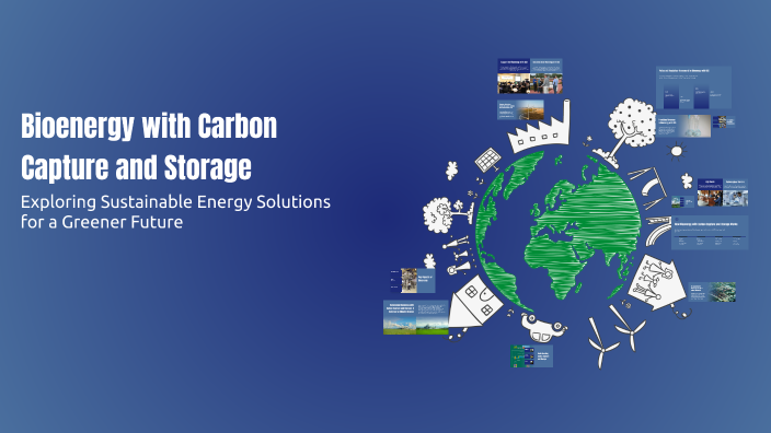Bioenergy with Carbon Capture and Storage by joash joashpaspula on Prezi