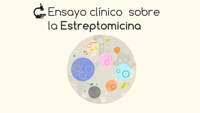 Ensayo clínico sobre la Estreptomicina by María Pozo Notario on Prezi