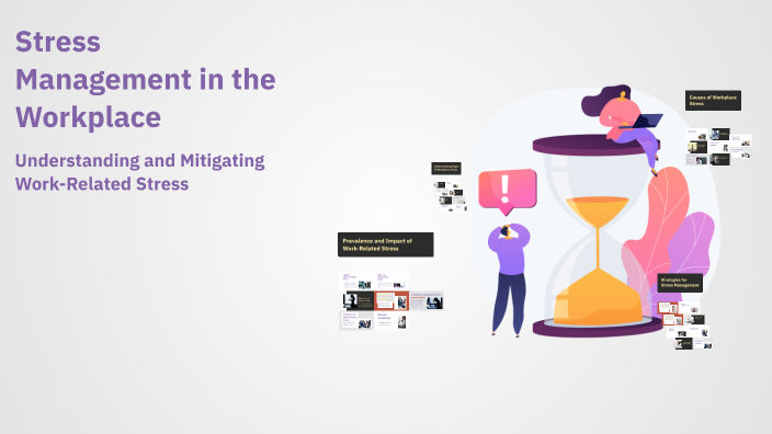 Stress Management in the Workplace by Eugenia Gonzalez on Prezi