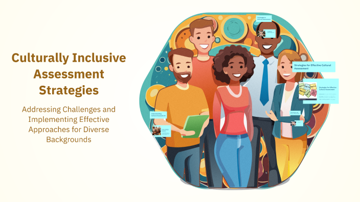 Inclusive Assessment Examples Culturally Inclusive Assessment Strategies by zunaira rajpoot on Prezi