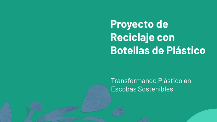 Proyecto de Reciclaje con Botellas de Plástico by Noelia Paola ...