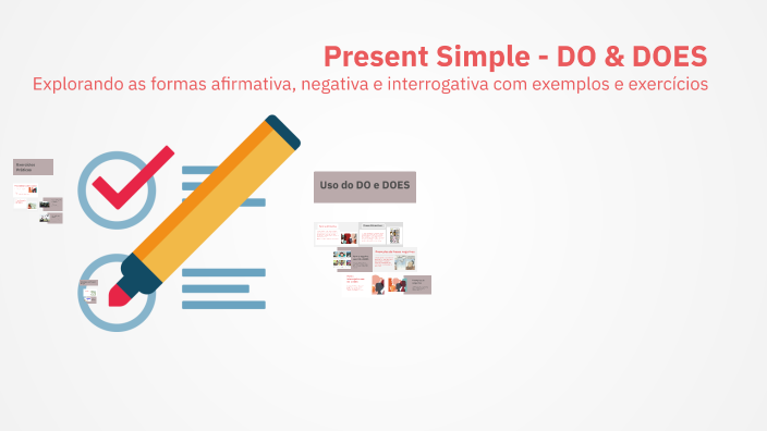 Present Simple - DO & DOES by Carlos Guimarães on Prezi