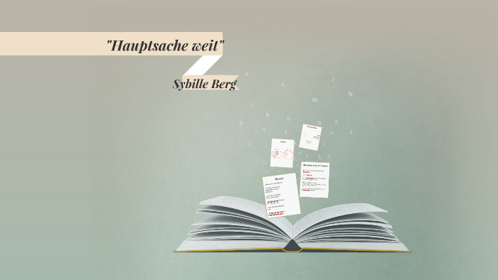 Hauptsache Weit Sibylle Berg Text Pdf prezi.com