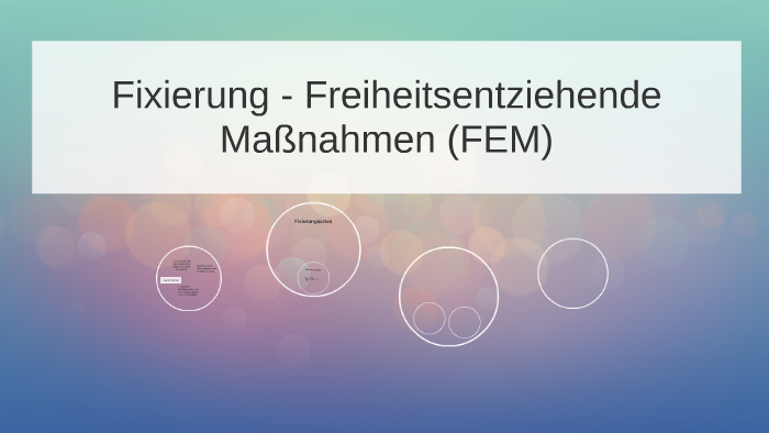 Fixierung Freiheitsentziehende Ma nahmen FEM By Astrid Klaus On Prezi fixierung-freiheitsentziehende-ma-nahmen-fem-by-astrid-klaus-on-prezi