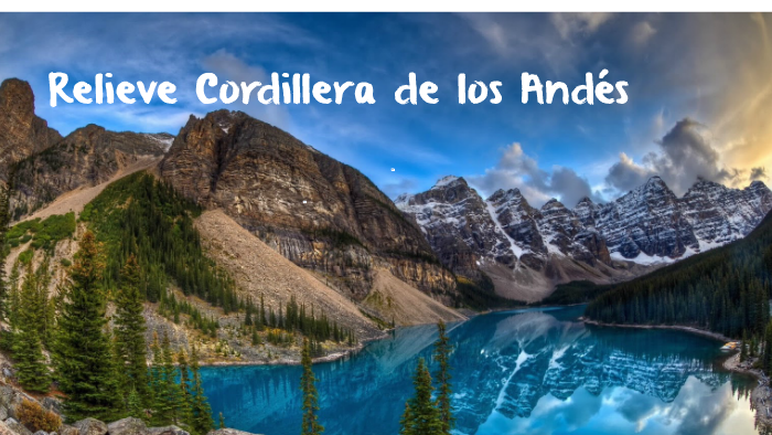 Relieve Cordillera de los Andés by javier otazo on Prezi