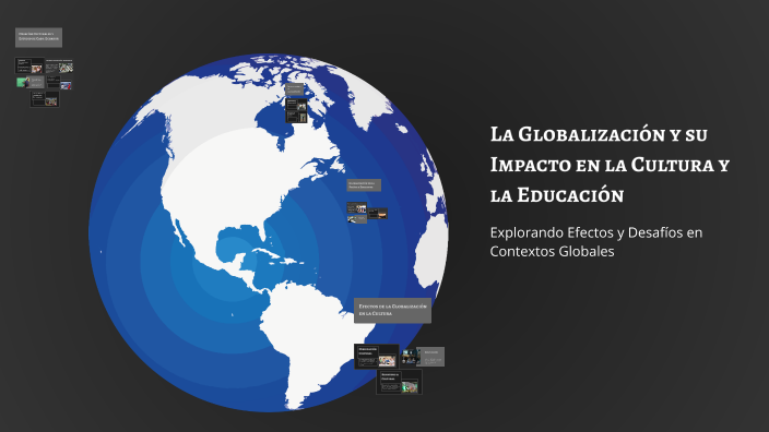 La Globalización y su Impacto en la Cultura y la Educación by JAREN ...