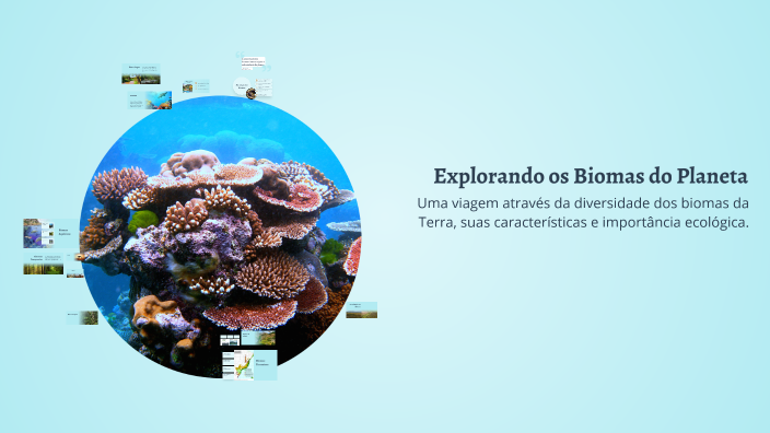Explorando os Biomas do Planeta by Giana Crestani on Prezi