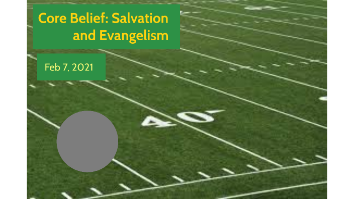 Quentin Rissler Core Belief: Salvation and Evangelism by Quentin Rissler on Prezi