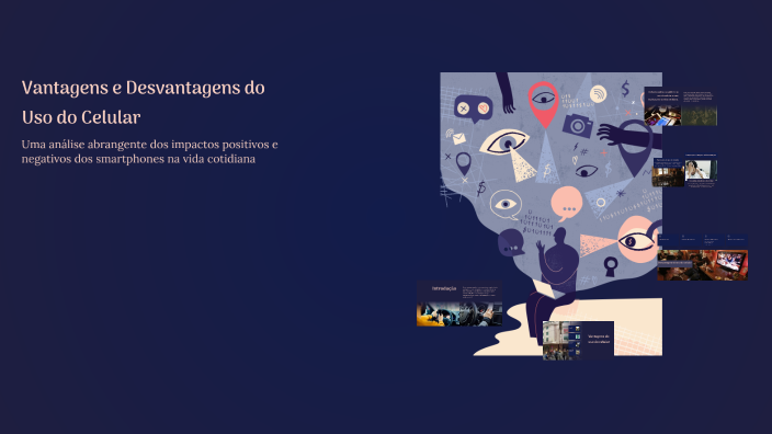 Vantagens e Desvantagens do Uso do Celular by Evelyn ferreira mota on Prezi