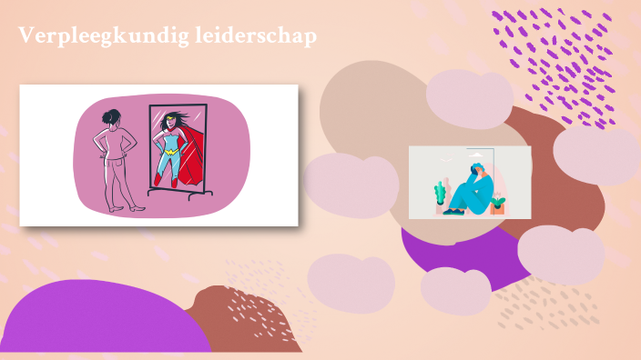 Verpleegkundig Leiderschap 1 By Sarah On Prezi