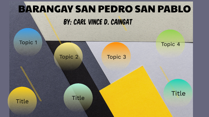 Barangay San Pedro San Pablo By Carl Vince De Guzman Caingat On Prezi