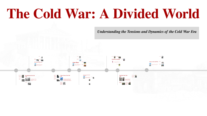 The Cold War: A Divided World by ETHAN DOVI on Prezi