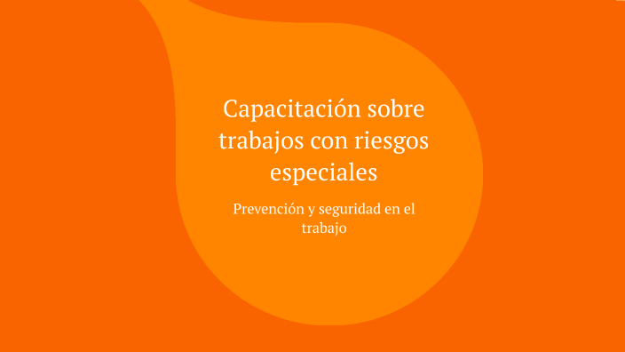 Capacitación sobre trabajos con riesgos especiales by Leticia Beatriz ...