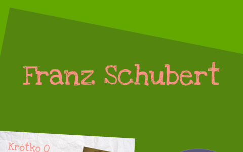 Franz Schubert By Weronika Wisniewska