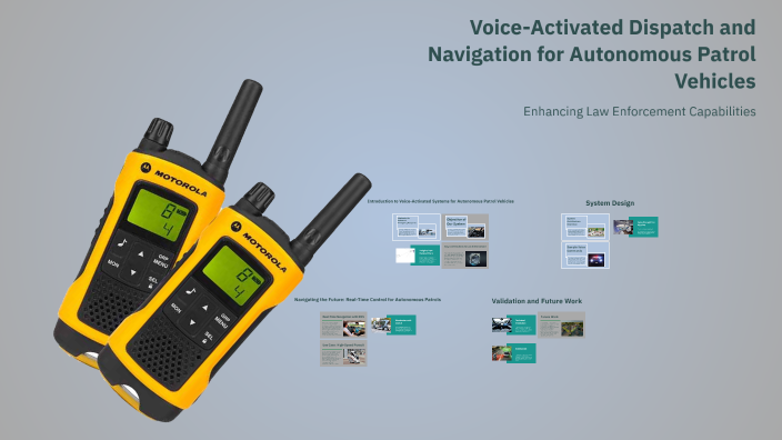 Voice-Activated Dispatch and Navigation for Autonomous Patrol Vehicles ...