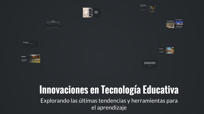 Innovaciones en Tecnología Educativa by saray valderrama on Prezi