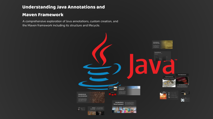 Understanding Java Annotations and Maven Framework by Aryan Sharma on Prezi