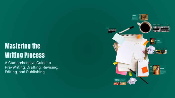 Mastering the Writing Process by Aleeyah Marie Ramos on Prezi