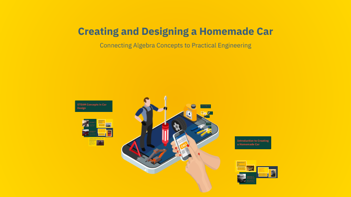 Creating Cars Creating and Designing a Homemade Car by f6wm on Prezi