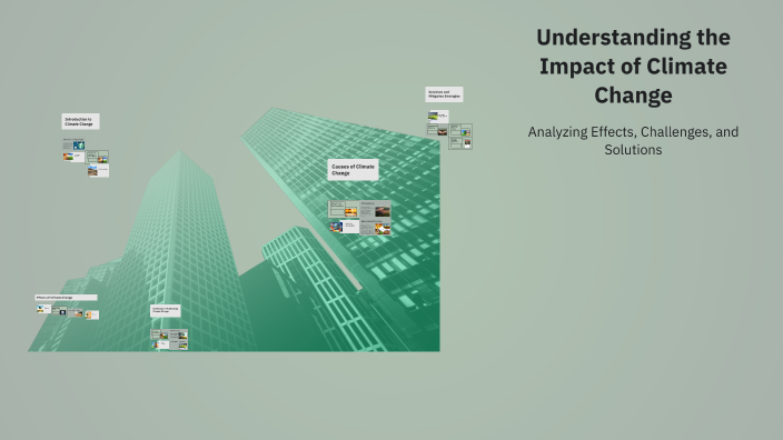 Understanding the Impact of Climate Change by Vishnu Gauda on Prezi