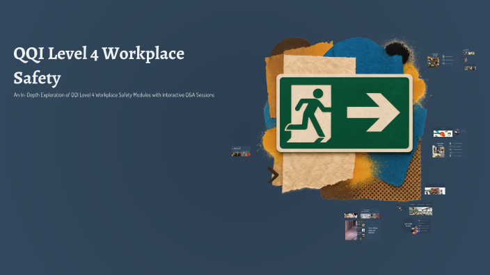 QQI Level 4 Workplace Safety by Margaret doyle on Prezi
