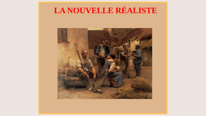 4ème la nouvelle réaliste by jean Charlot on Prezi