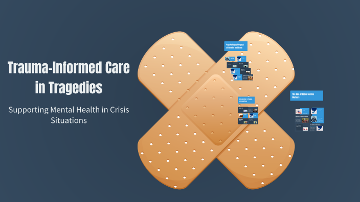 Trauma-Informed Care in Tragedies by Sylvia Barnett on Prezi