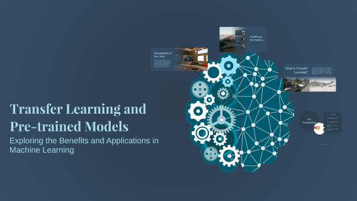 Transfer Learning and Pre-trained Models by shaunak s.r. on Prezi