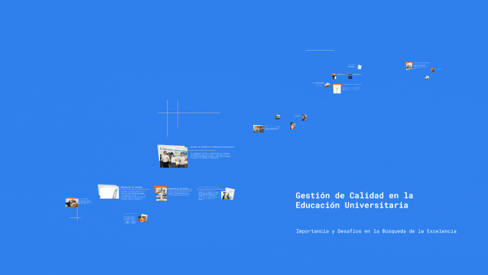 Gestión de Calidad en la Educación Universitaria by ABEL TURNER on Prezi