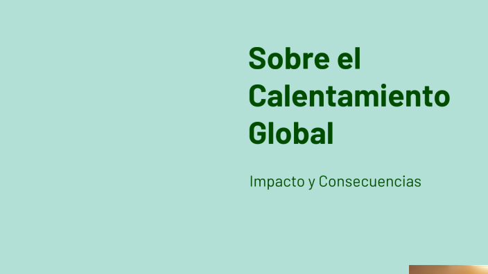 Sobre el Calentamiento Global by Jose Antonio Vargas Herrera on Prezi