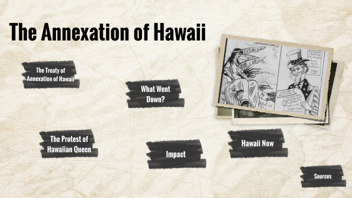 Annexation of Hawaii by Abigaile Sull on Prezi