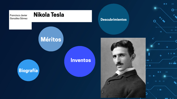 Nikola Tesla by Javier Gonzalez on Prezi