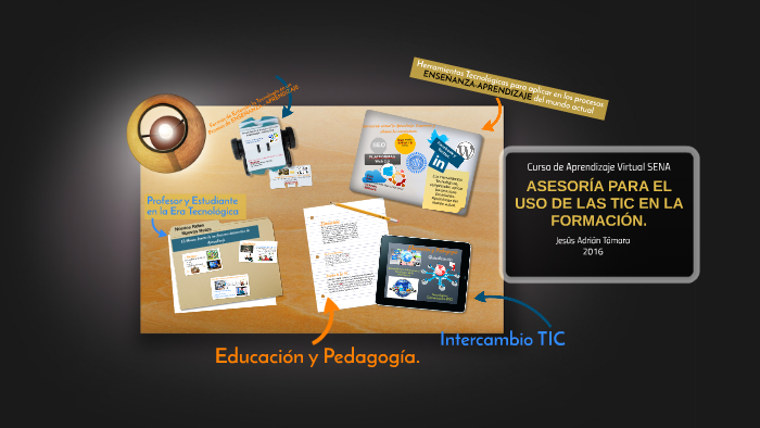 ASESORÍA PARA EL USO DE LAS TIC EN LA FORMACIÓN. by Jesús Adrián T on Prezi
