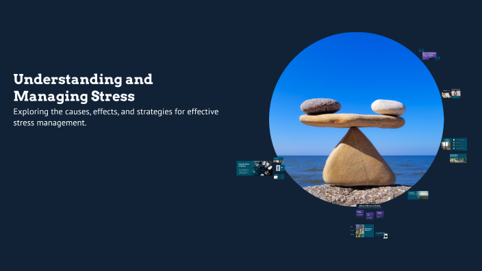 Understanding and Managing Stress by michelle tang on Prezi