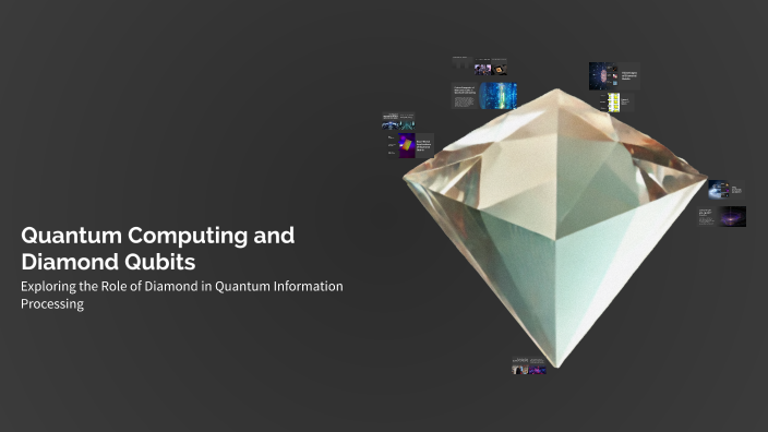 Quantum Computing and Diamond Qubits by Aastha Kejriwal on Prezi