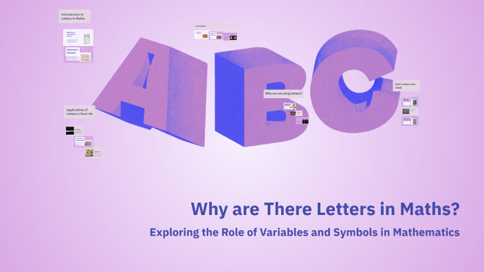 Why are There Letters in Maths? by Bianca Marshall on Prezi