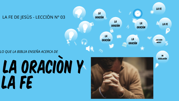LA FE DE JESÙS - LECCIÒN Nº 03 by NOE PARICAHUA on Prezi