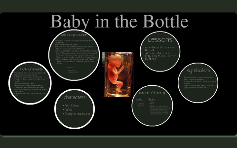 Baby in the Bottle by Ashley Ranises on Prezi