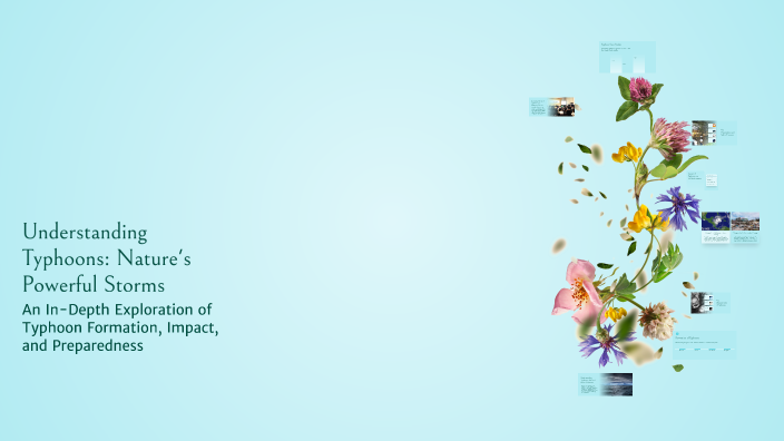 Understanding Typhoons: Nature's Powerful Storms by Ruel Reyes on Prezi