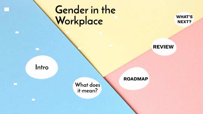 Gender in the Workplace by Gabby Lane on Prezi